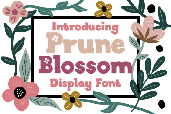 Prune Blossom: A Floral Display Font for Makers